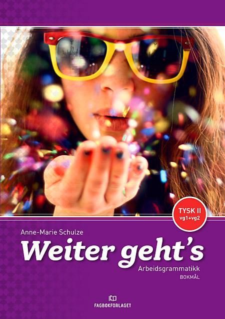 Weiter geht's : tysk II, vg1+vg2 : arbeidsgrammatikk