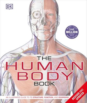 The human body book : an illustrated guide to its structure, function, and disorders