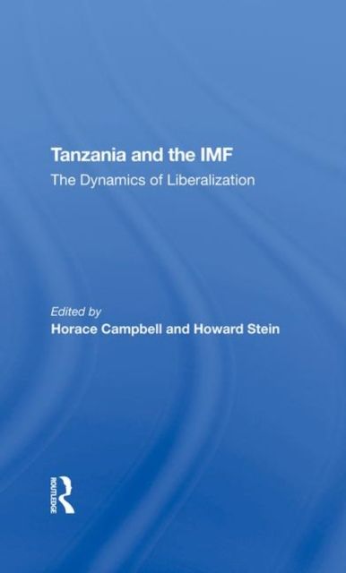 Tanzania And The Imf : The Dynamics Of Liberalization