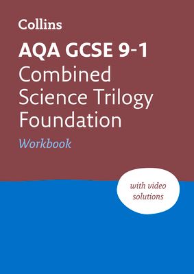 AQA GCSE 9-1 Combined Science Foundation Workbook : Ideal for the 2025 and 2026 Exams