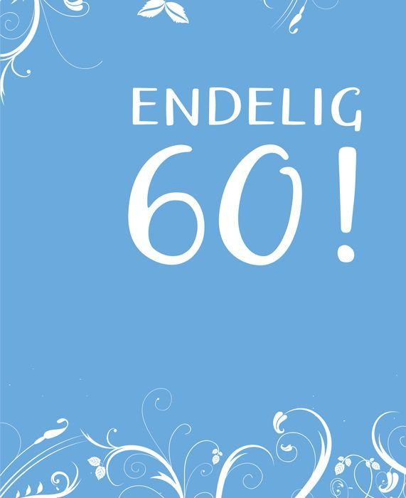 Endelig 60!