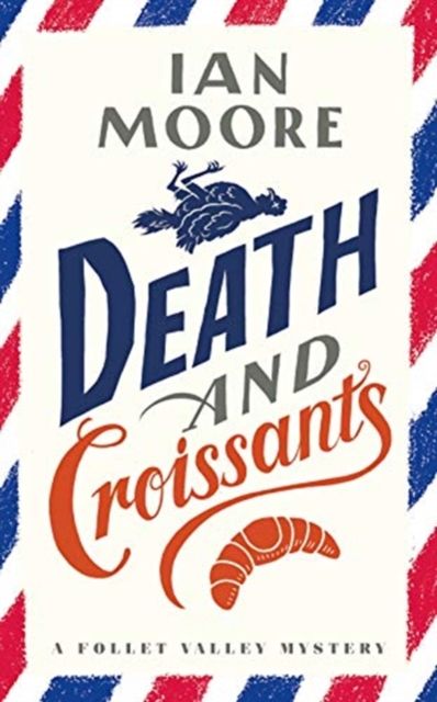 Death and Croissants : The most hilarious murder mystery since Richard Osman's The Thursday Murder Club