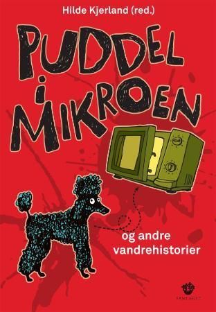 Puddel i mikroen : og andre vandrehistorier