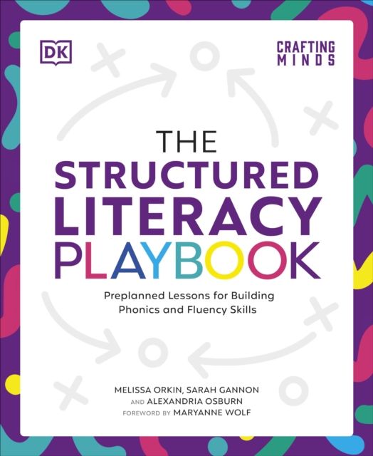 The Structured Literacy Playbook : Preplanned Lessons for Building Phonics and Fluency Skills