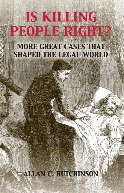 Is Killing People Right? : More Great Cases that Shaped the Legal World