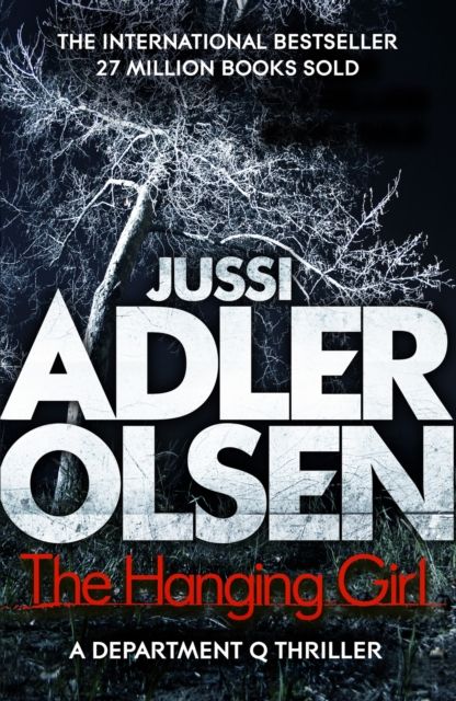 The Hanging Girl : The bestselling crimes series that inspired the hit Netflix show DEPT. Q, starring Matthew Goode