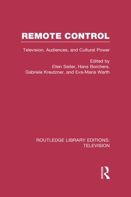 Remote Control : Television, Audiences, and Cultural Power