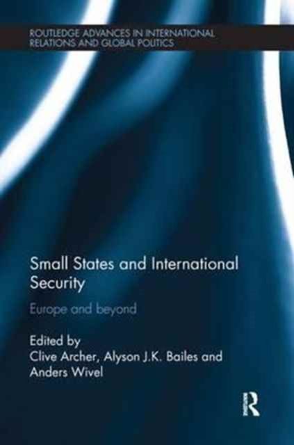 Small States and International Security : Europe and Beyond