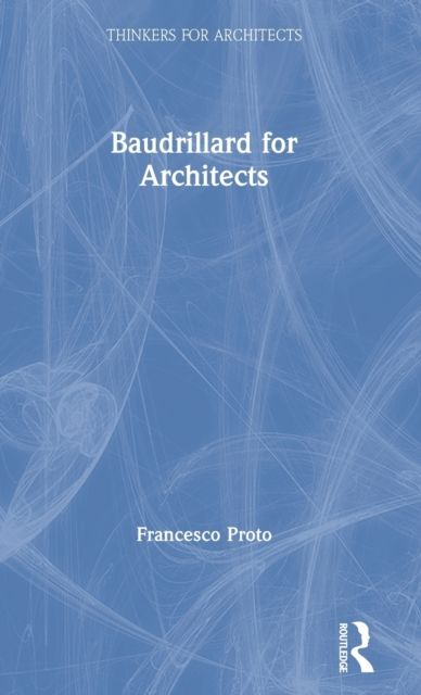 Baudrillard for Architects