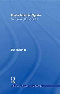 Early Islamic Spain : The History of Ibn al-Qutiyah