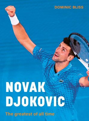 Novak Djokovic : The greatest of all time