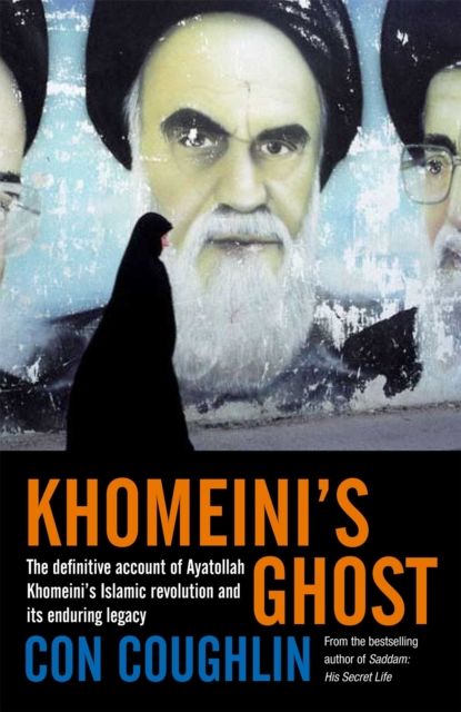 Khomeini's Ghost : Iran since 1979