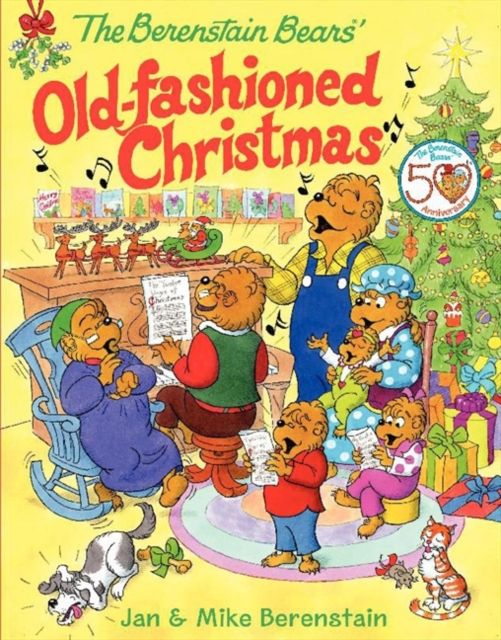 The Berenstain Bears' Old-Fashioned Christmas : A Christmas Holiday Book for Kids