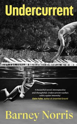 Undercurrent : The heartbreaking and ultimately hopeful novel about finding yourself, from the Times bestselling author of Five Rivers Met on a Wooded Plain