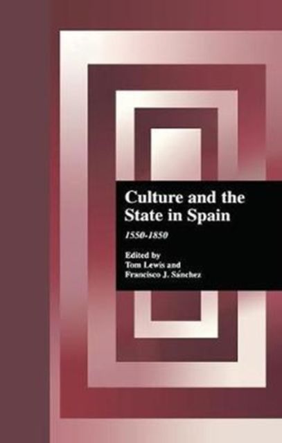 Culture and the State in Spain : 1550-1850