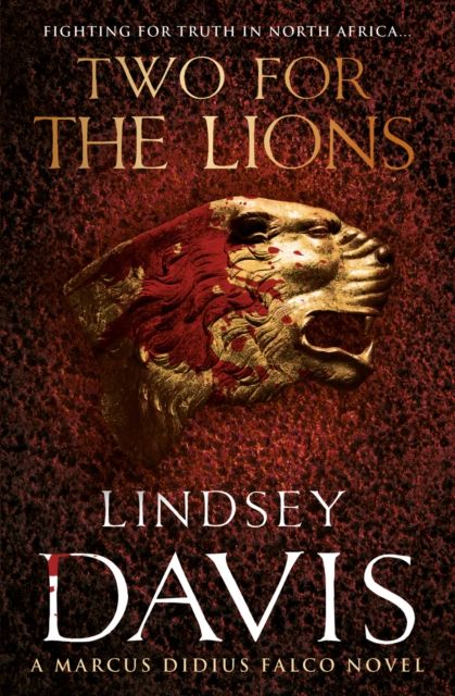 Forsidebilde av Two For The Lions : (Marco Didius Falco: book X): another gripping foray into the crime and corruption of Ancient Rome from bestselling author Lindsey Davis