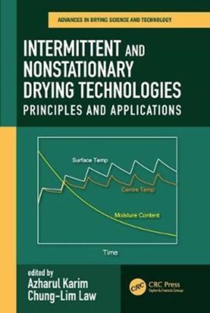 Intermittent and Nonstationary Drying Technologies : Principles and Applications