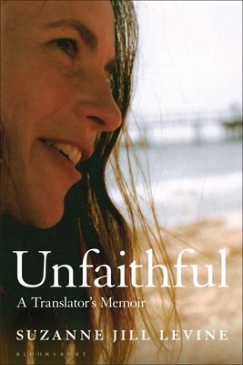 Unfaithful : A Translator's Memoir