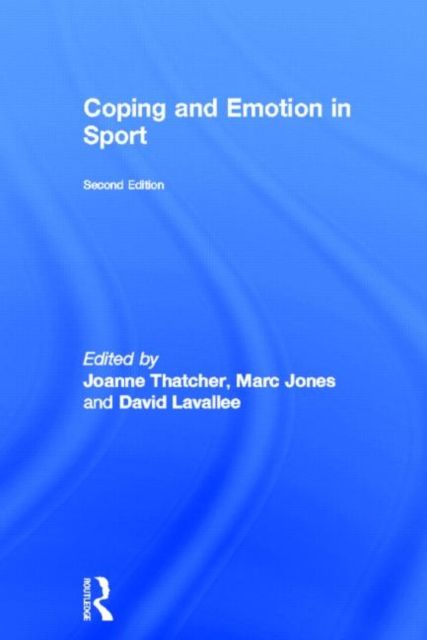 Coping and Emotion in Sport : Second Edition