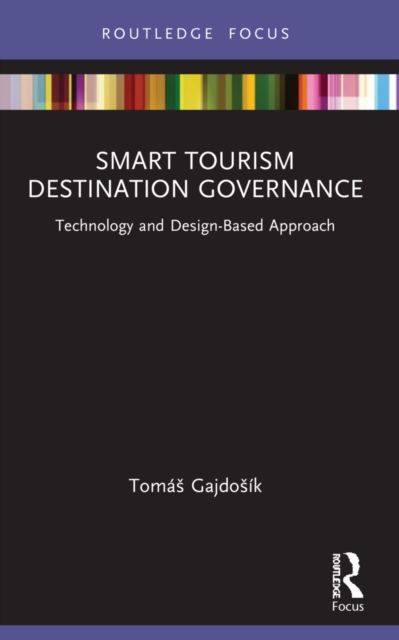 Smart Tourism Destination Governance : Technology and Design-Based Approach