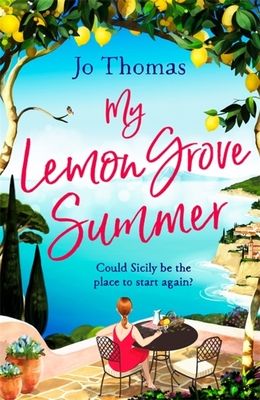 My Lemon Grove Summer : Escape to Sicily and reveal its secrets in this perfect summer read