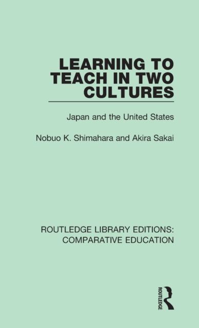 Learning to Teach in Two Cultures : Japan and the United States