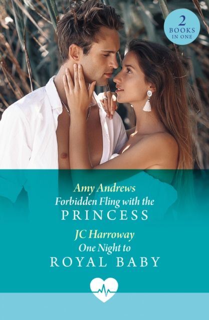 Forbidden Fling With The Princess / One Night To Royal Baby : Forbidden Fling with the Princess (Royally Tempted) / One Night to Royal Baby (Royally Tempted)