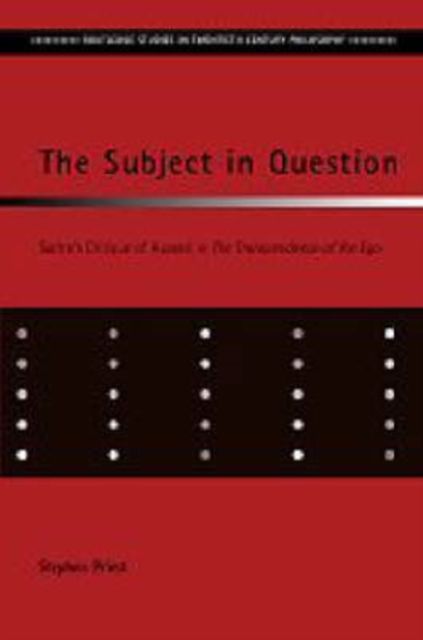 The Subject in Question : Sartre's Critique of Husserl in The Transcendence of the Ego