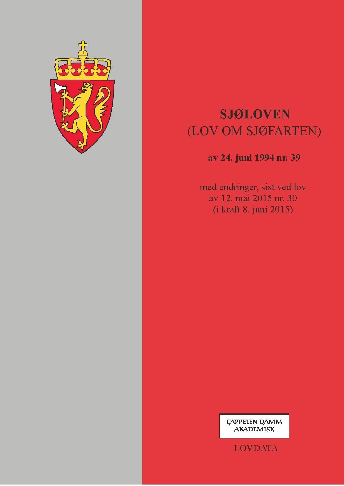 Sjøloven : (lov om sjøfarten) av 24. juni 1994 nr. 39 : med endringer, sist ved lover av 12. mai 2015 nr. 30 (i kraft 8. juni 2015)