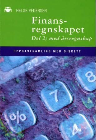 Finansregnskapet : del 2 : med årsregnskap : oppgaver med diskett