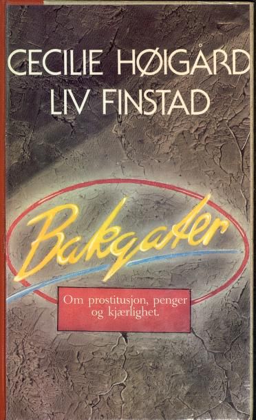 Bakgater : om prostitusjon, penger og kjærlighet