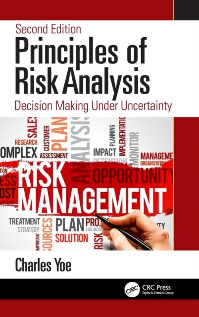 Principles of Risk Analysis : Decision Making Under Uncertainty