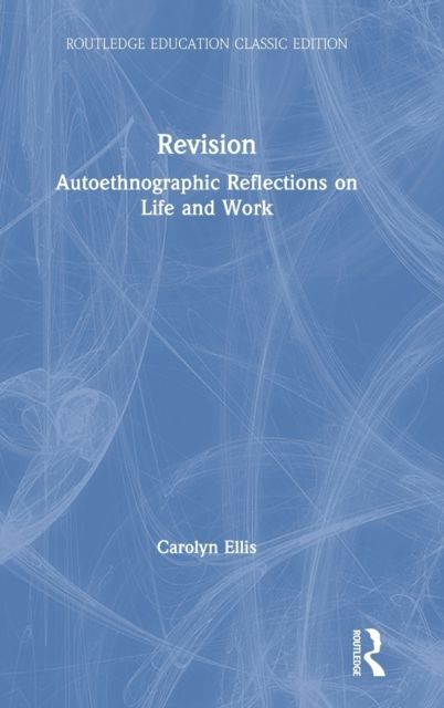 Revision : Autoethnographic Reflections on Life and Work