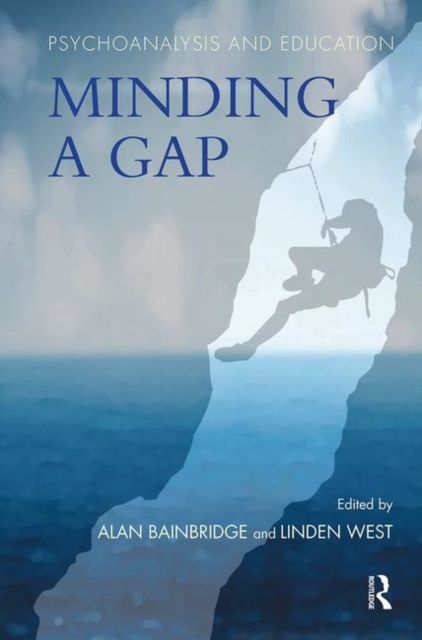 Psychoanalysis and Education : Minding a Gap
