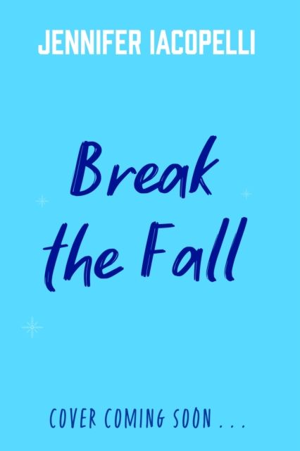 Break The Fall : A compulsive contemporary YA sports novel by author of Finding Her Edge