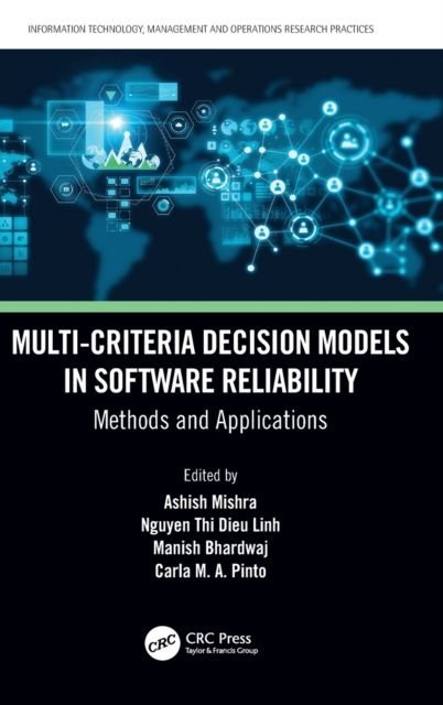 Multi-Criteria Decision Models in Software Reliability : Methods and Applications