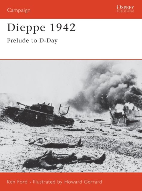 Dieppe 1942 : Prelude to D-Day
