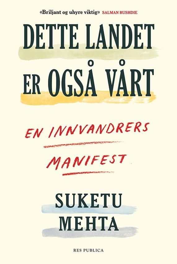 Dette landet er også vårt : en innvandrers manifest