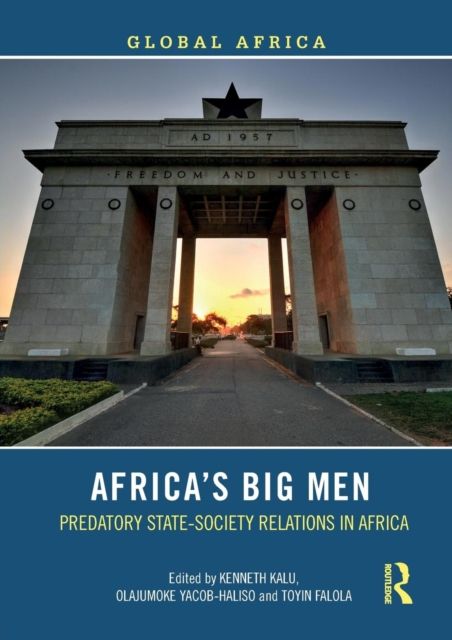 Africa’s Big Men : Predatory State-Society Relations in Africa