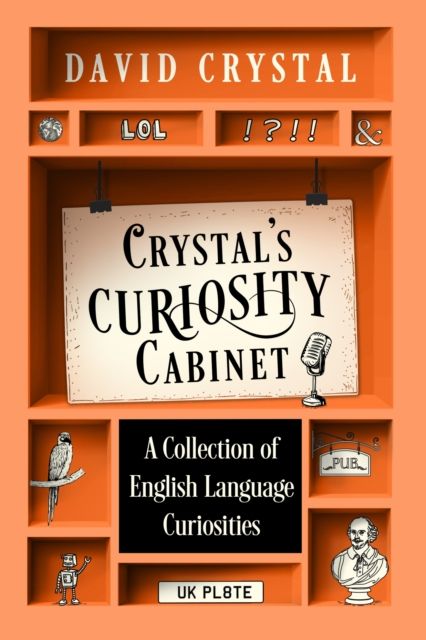 Crystal’s Curiosity Cabinet : An English Language Miscellany