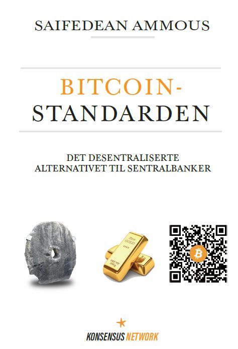 Bitcoinstandarden : det desentraliserte alternativet til sentralbanker