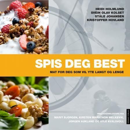 Spis deg best : mat for deg som vil yte langt og lenge
