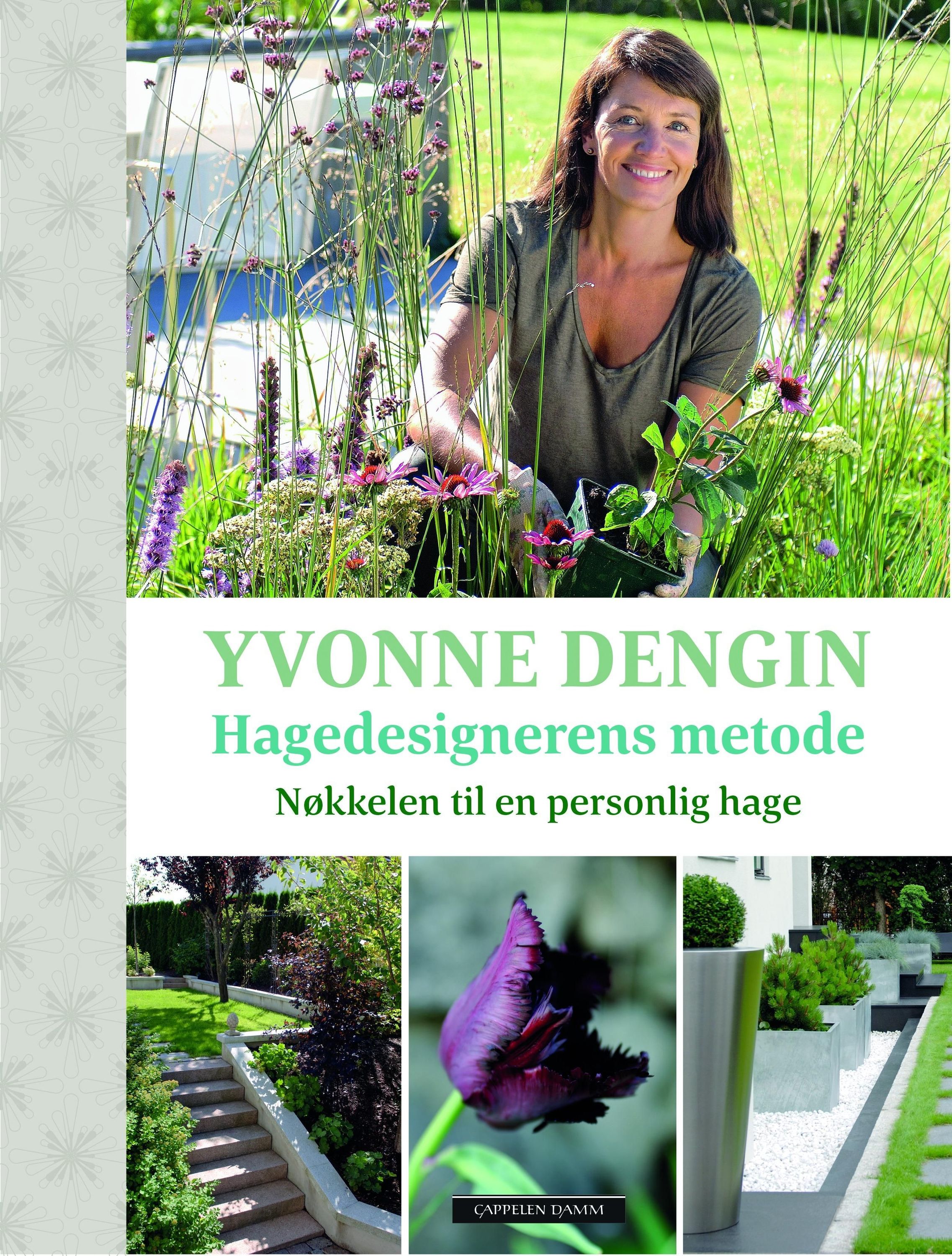 Hagedesignerens metode : nøkkelen til en personlig hage