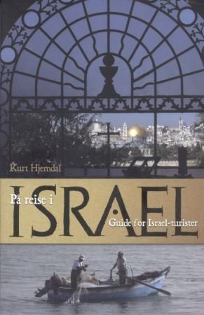 På reise i Israel : guide for Israels-turister