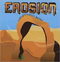 Erosion : changing Earth's surface