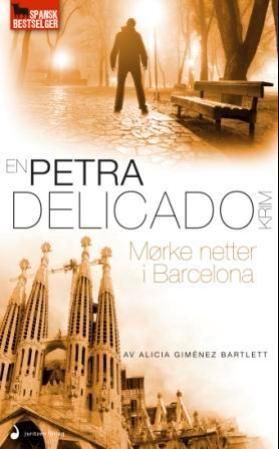 Mørke netter i Barcelona : roman : en Petra Delicadokrim