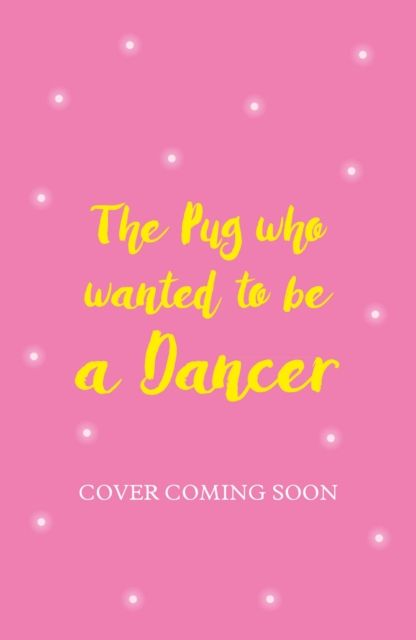 The Pug who wanted to be a Dancer