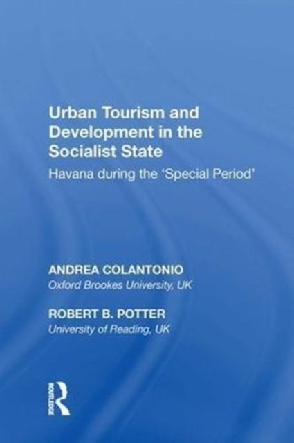 Urban Tourism and Development in the Socialist State : Havana during the ?Special Period?