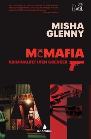 McMafia : kriminalitet uten grenser