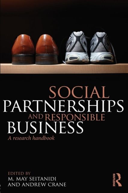 Social Partnerships and Responsible Business : A Research Handbook